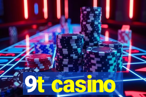 9t casino